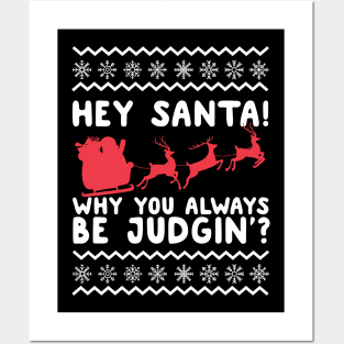 Hey Santa! Why You Always Be Judgin' Ugly Christmas Posters and Art